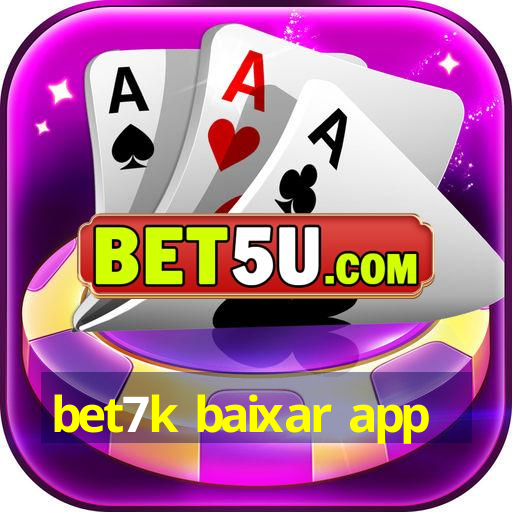 bet7k baixar app